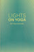 Lights On Yoga by Sri Aurobindo