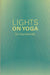 Lights On Yoga by Sri Aurobindo