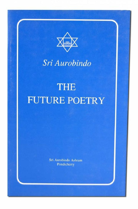 The Future Poetry - Pb by Sri Aurobindo