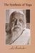 The Synthesis Of Yoga by Sri Aurobindo