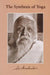The Synthesis Of Yoga by Sri Aurobindo