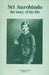 Sri Aurobindo the Story of His Life by Adapted From The Gujarati Sri Aravindayan