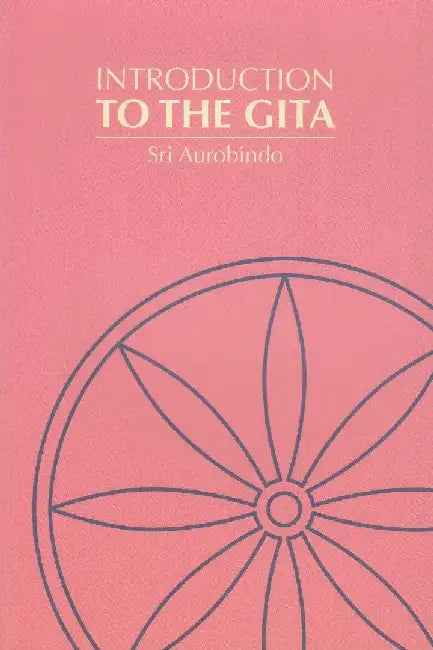 Introduction To The Gita by Sri Aurobindo