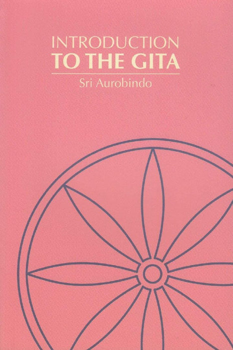 Introduction To The Gita by Sri Aurobindo