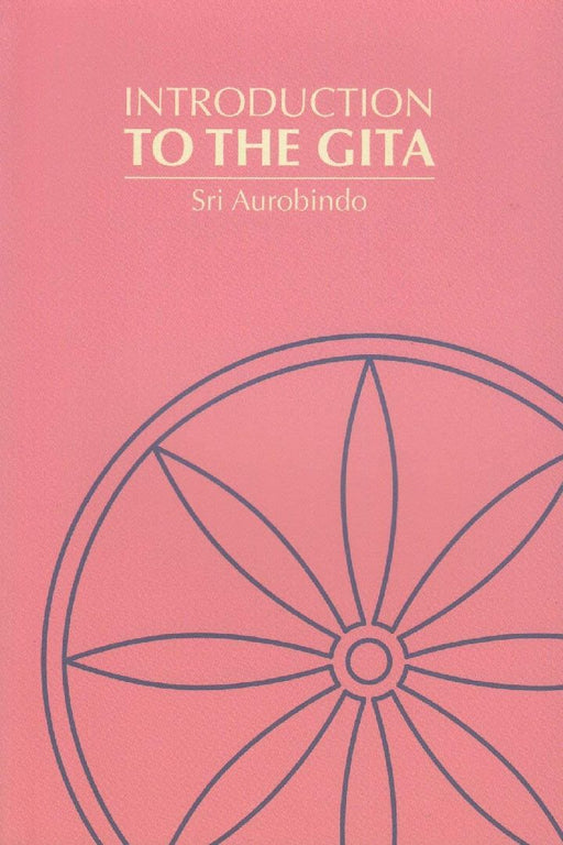 Introduction To The Gita by Sri Aurobindo