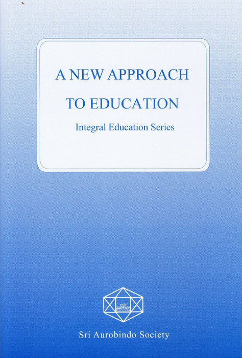 A New Approach To Education by Sri Aurobindo