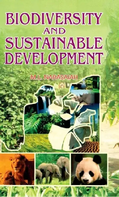 Biodiversity and Sustainable Development by M. L. Narasaiah
