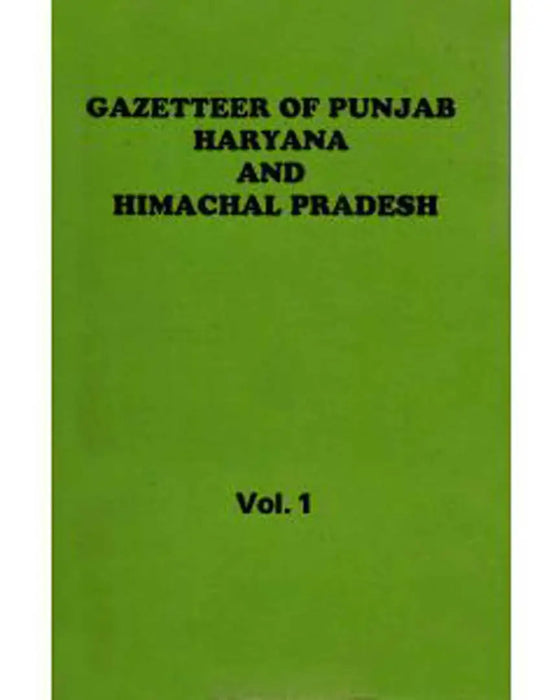 Gazetteer Of Punjab Haryana And Himachal Pradesh  (Vol. 1) by No Author