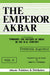 The Emperor Akbar  (MULTI VOL SET 2 Vols.) by Frederick Augustus