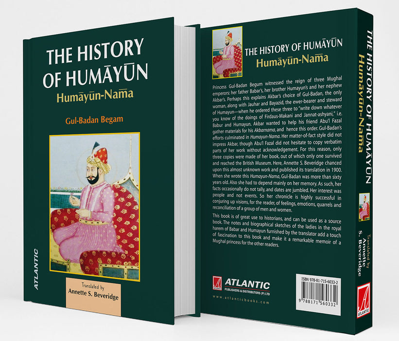 The History Of Humayun: Humayun-Nama
