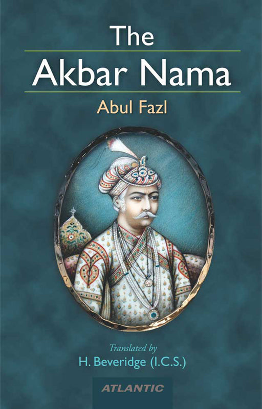 The Akbar Nama by Abul-Fazl