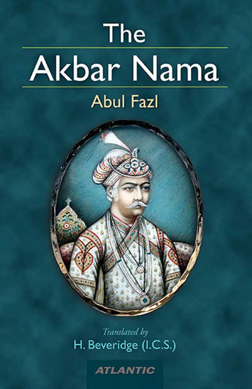 The Akbar Nama  (MULTI VOL SET-3 Vols.) by Abul-Fazl