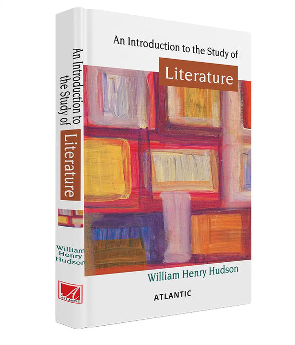 An Introduction to the Study of Literature by William Henry Hudson