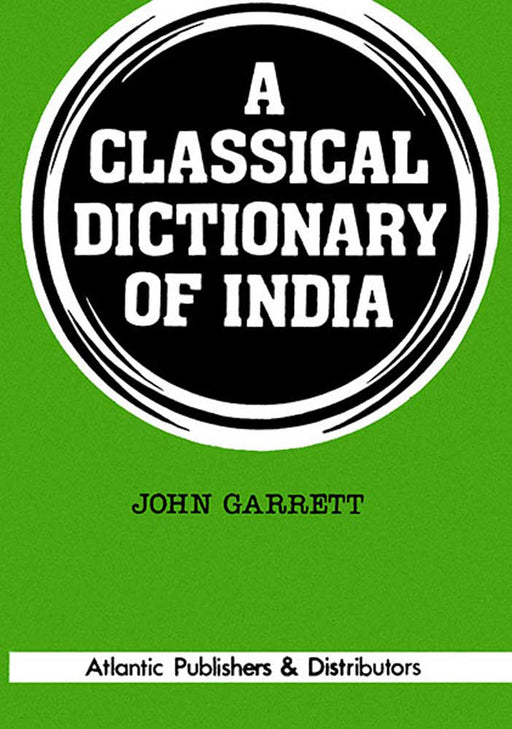 A Classical Dictionary Of India by John Garrett