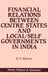 Financial Relations Between Centre, States And Local-Self Governments In India by O.P. Sharma