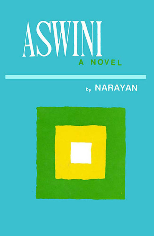 Aswini: A Novel by Narayan H. Nayak