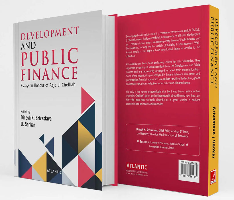 Development and Public Finance: Essays in Honour of Raja J. Chelliah by Dinesh K. Srivastava