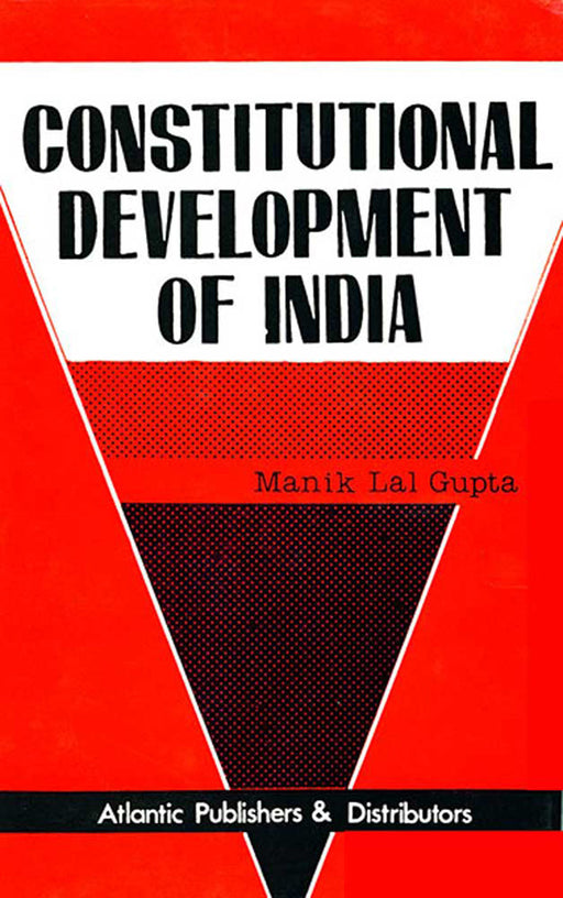 Constitutional Development Of India by Manik Lal Gupt