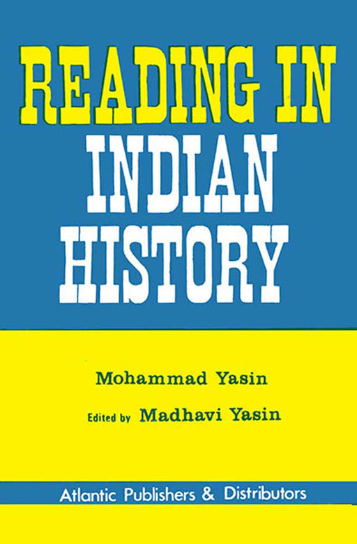 Reading In Indian History by Mohammad Yasin