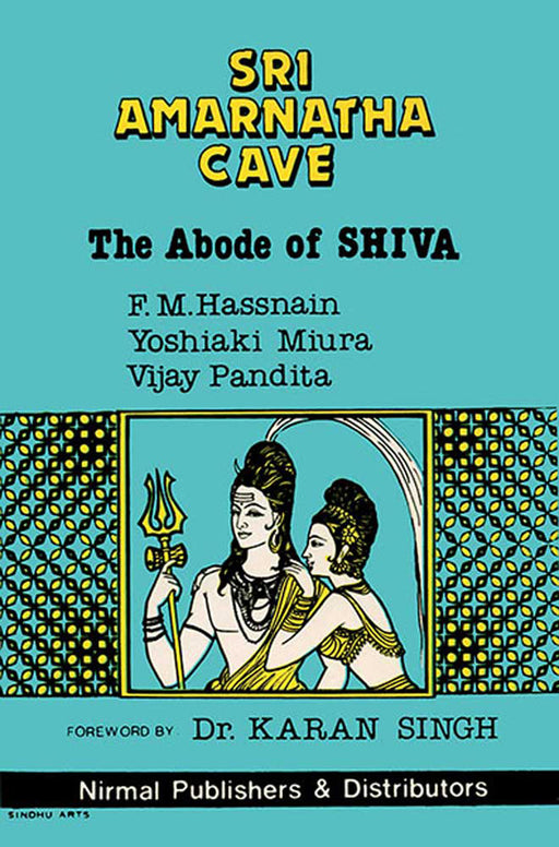 Sri Amarnatha Cave: The Abode of Shiva by F.M. Hassnain, Yoshiaki Miura, Vijay Pandita