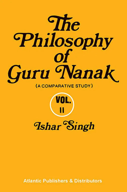 The Philosophy Of Guru Nanak  (MULTI VOL SET-2 Vols.) by Ishar Singh
