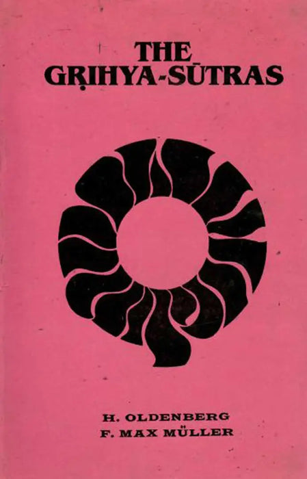 The Grihya-Sutras  (Vol. 1) by H. Oldenberg