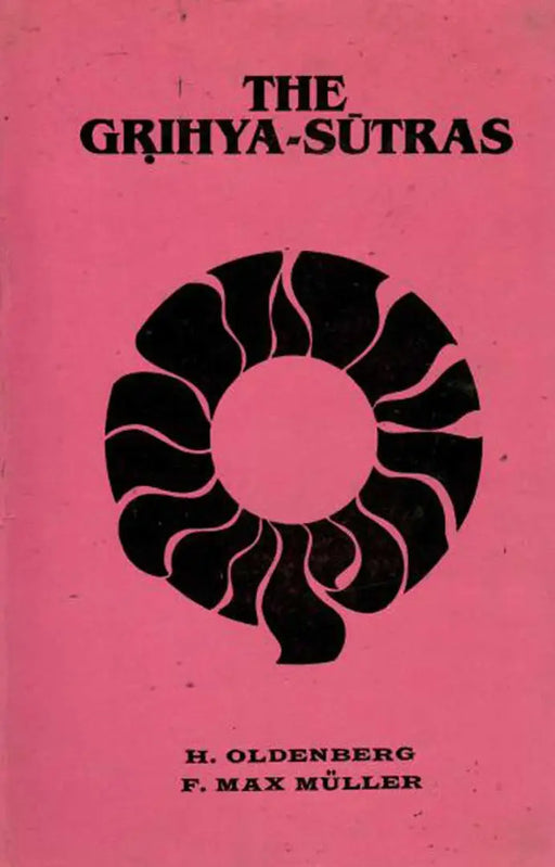 The Grihya-Sutras by H. Oldenberg