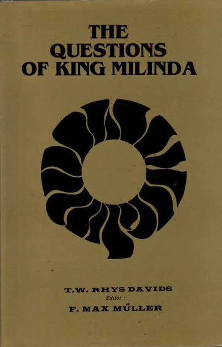 The Questions Of King Milinda  (Vol. 1) by T.W. Rhys Davids