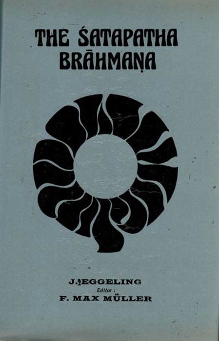 The Satapatha Brahmana by J. Eggeling