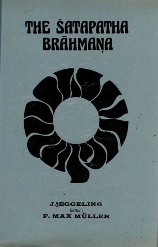 The Satapath Brahmana by J. Eggeling