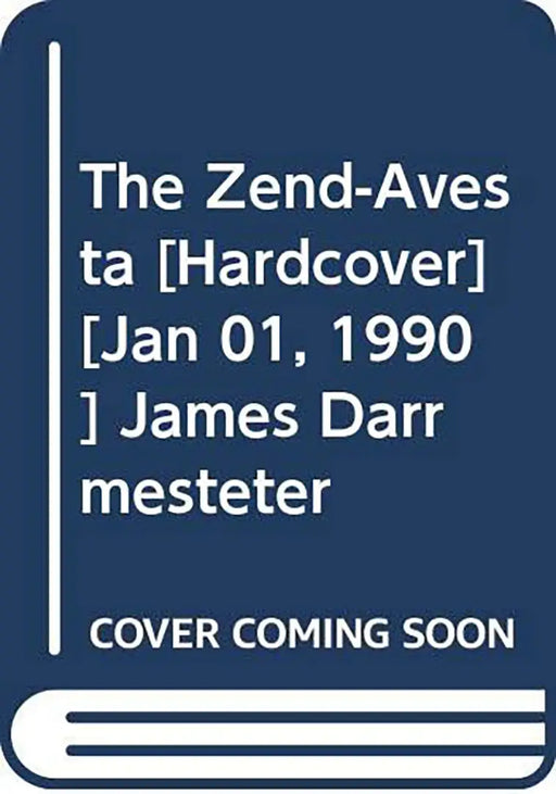 The Zend-Avesta  (Vol. 1) by James Darrmesteter