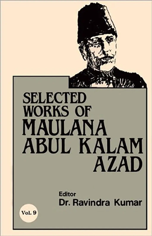Selected Works Of Maulana Abul Kalam Azad  (MULTI VOL SET-11 Vols.) by Ravindra Kumar