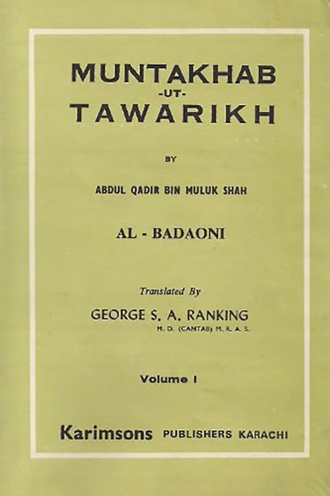 A History Of India Muntakhabu-T-Tawarikh  (MULTI VOL SET 3 Vols.) by Abdul-qadir Ibn-i-muluk Shah