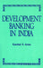 Development Banking In India by Kaushal K. Arora