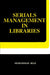 Serials Management In Libraries by Muhammad Riaz