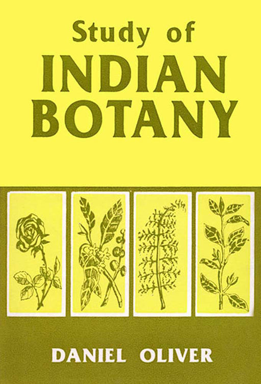 Study Of Indian Botany by Daniel Oliver