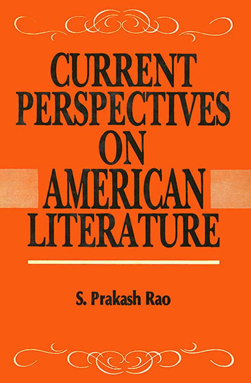 Current Perspectives On American Literature by S.P. Rao