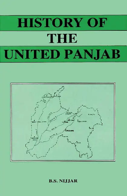 History Of The United Panjab  (MULTI VOL SET-3 Vols.) by Bakshish Singh Nijjar