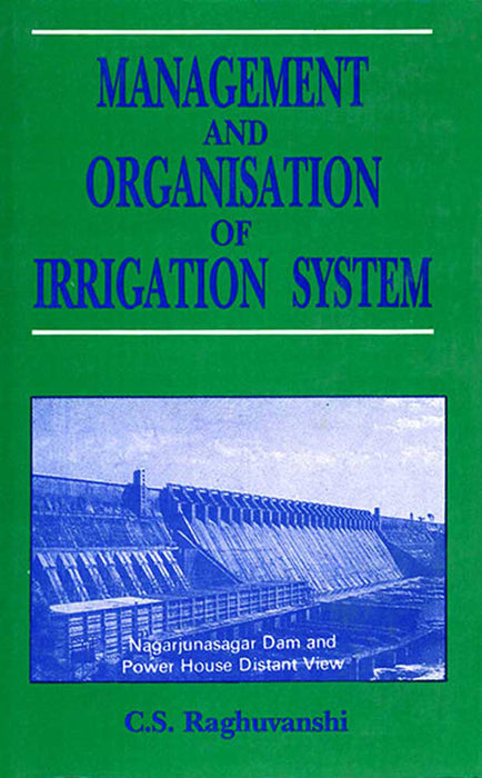 Management And Organisation Of Irrigation System by C.S. Raghuvanshi