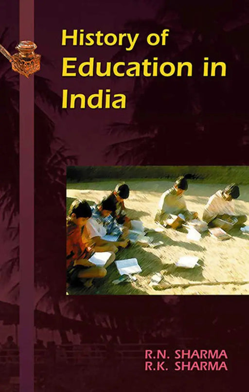 History Of Education In India by Ramnath Sharma, Rajendra Kumar Sharma by Ram Nath Sharma