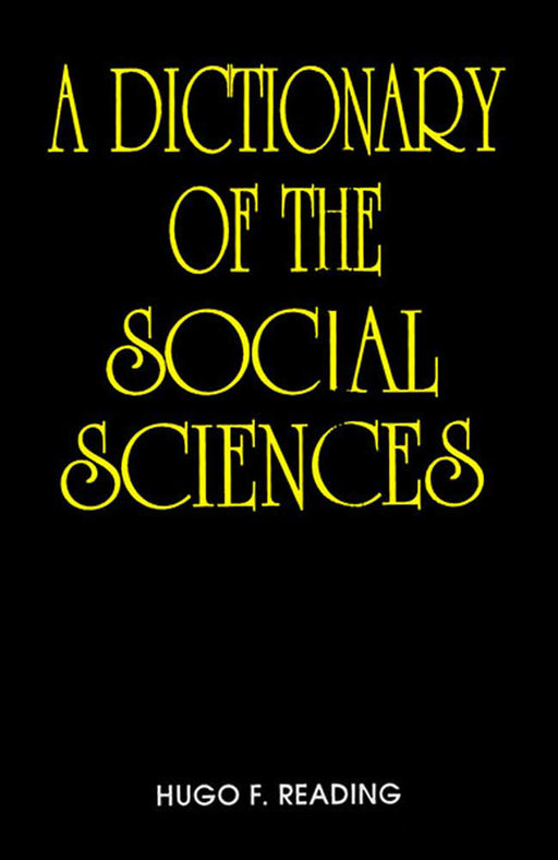 A Dictionary Of The Social Sciences by Hugo F. Reading