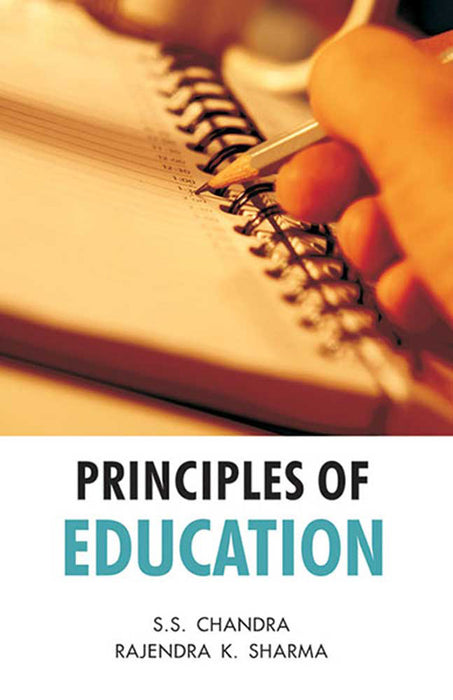 Principles Of Education by S.S. Chandra, Rajendra Kumar Sharma