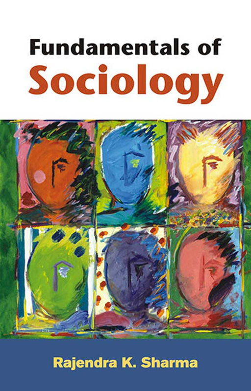 Fundamentals Of Sociology by Rajendra Kumar Sharma