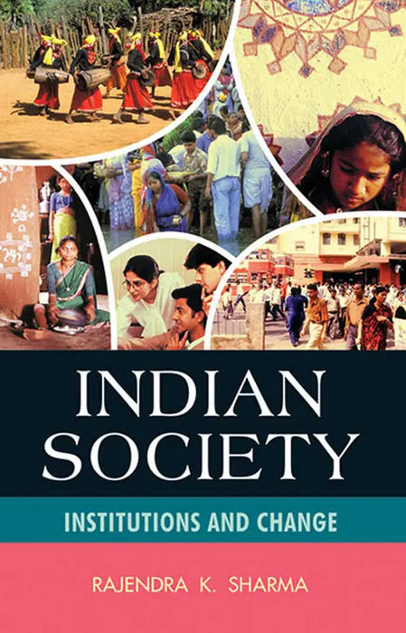 Indian Society, Institutions And Change by Rajendra K. Sharma