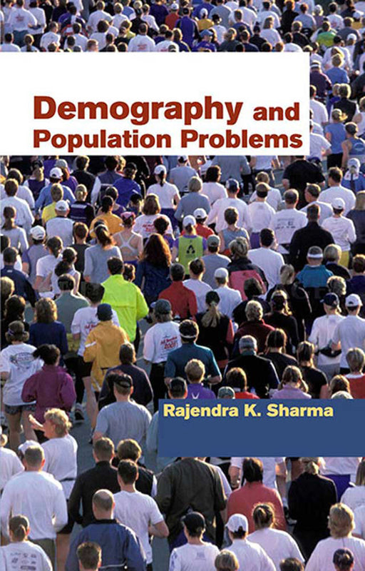 Demography And Population Problems by Rajendra Kumar Sharma