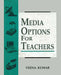 Media Options For Teachers by Veena Kumar