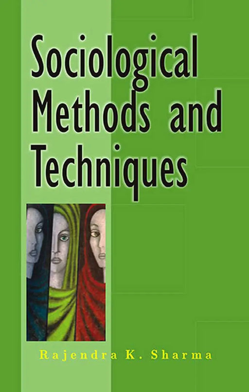 Sociological Methods And Techniques by Rajendra K. Sharma