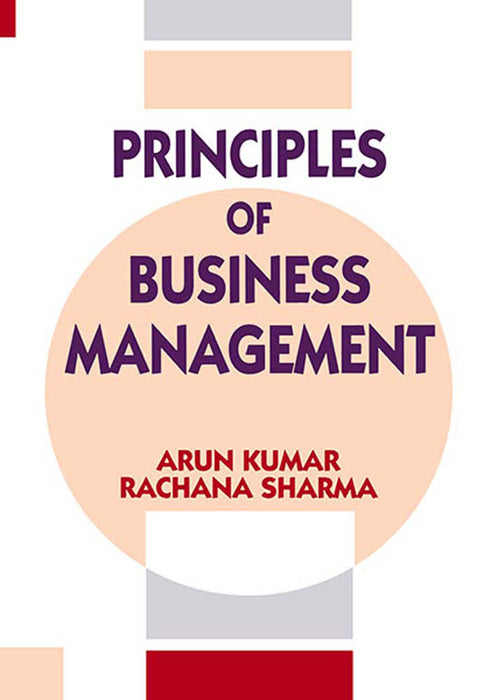 Principles Of Business Management by Arun Kumar, Rachana Sharma