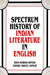 Spectrum History Of Indian Literature In English by R.S. Singh (Late), Charu Sheel Singh