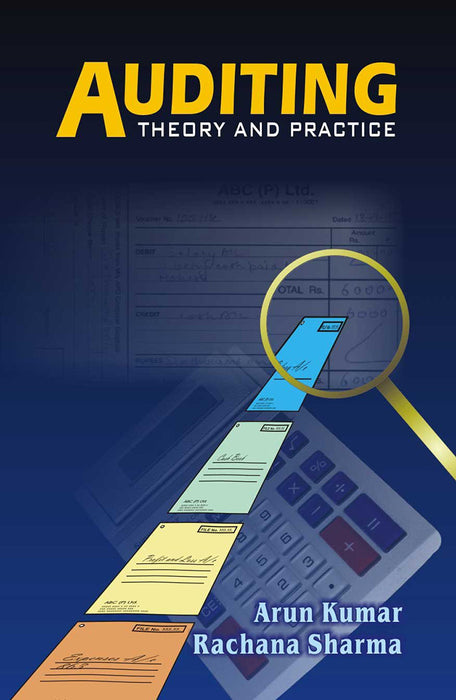 Auditing: Theory and Practice by Arun Kumar, Rachana Sharma